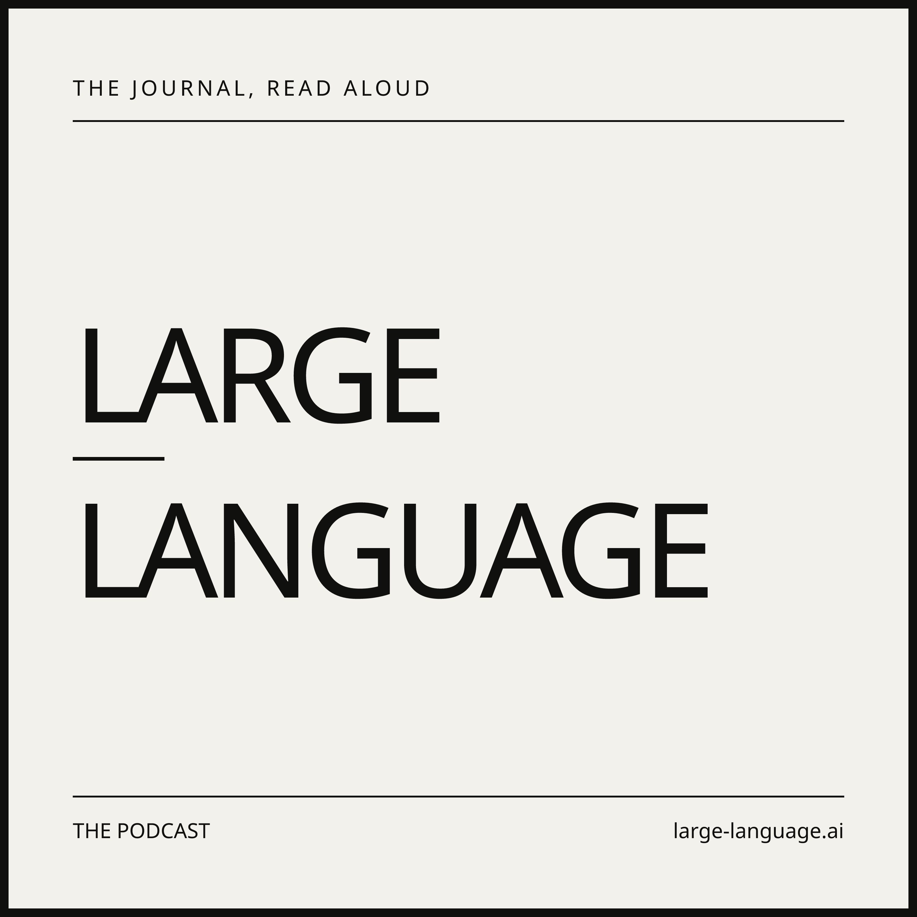 Large Language — The journal, read aloud